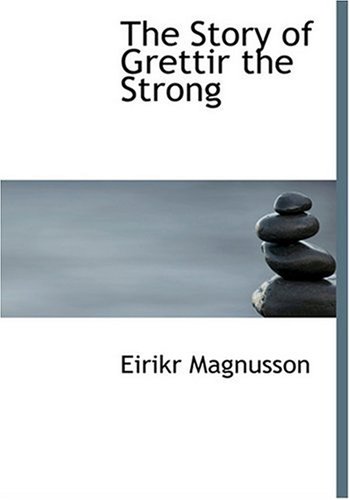 The Story of Grettir the Strong