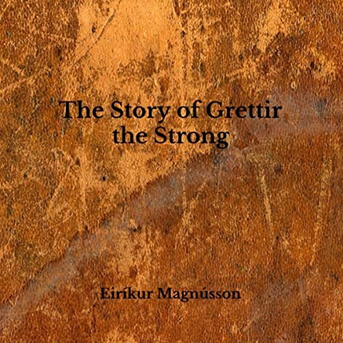 The Story of Grettir the Strong