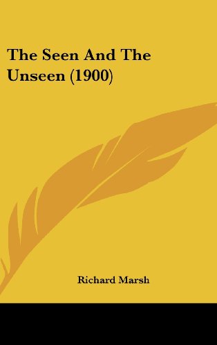 The Seen And The Unseen