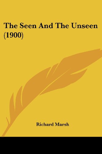 The Seen And The Unseen