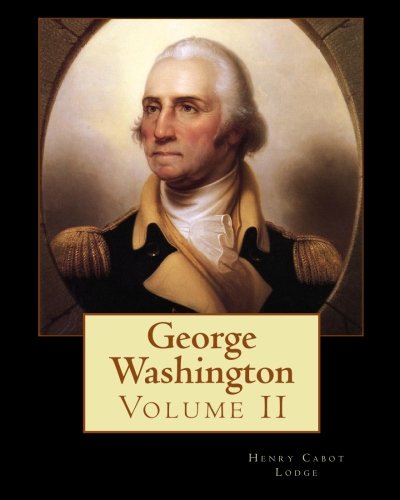 George Washington: Volume II