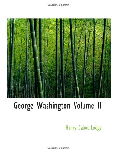 George Washington Volume II