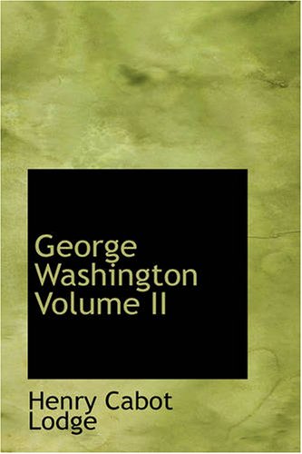 George Washington, Volume II