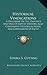Historical Vindications: A Discourse On The Province And Uses Of Baptist History; Also Containing Historical Notes And Confessions Of Faith