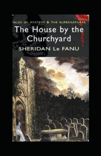 The House by the Church-Yard Illustrated