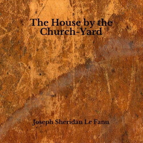 The House by the Church-Yard