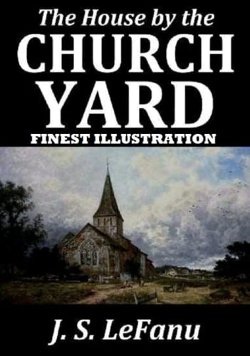 The House by the Church-Yard :