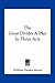 The Great Divide: A Play In Three Acts