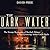 The Dark Water: The Strange Beginnings of Sherlock Holmes