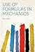 Use of Formulas in Mechanics