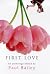 FIRST LOVE: AN ANTHOLOGY