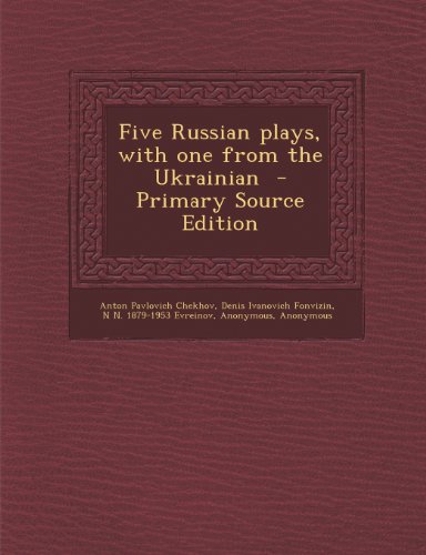 Five Russian Plays, with One from the Ukrainian