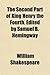 The Second Part of King Henry the Fourth. Edited by Samuel B. Hemingway