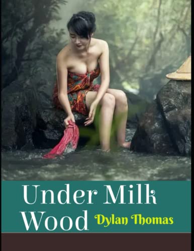 Under Milk Wood A Play for Voices