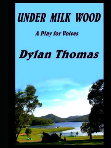 Under Milk Wood: A Play for Voices