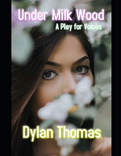 Under Milk Wood: A Play for Voices