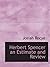 Herbert Spencer an Estimate and Review