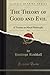 The Theory of Good and Evil, Vol. 2 (Classic Reprint): A Treatise on Moral Philosophy