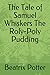 The Tale of Samuel Whiskers The Roly-Poly Pudding