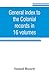 General index to the Colonial records in 16 volumes, and to the Pennsylvania archives [1st series] in 12 volumes