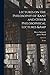 Lectures on the Philosophy of Kant and Other Philosophical Lectures & Essays