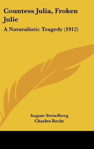 Countess Julia, Froken Julie: A Naturalistic Tragedy