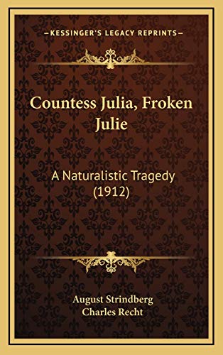 Countess Julia, Froken Julie: A Naturalistic Tragedy