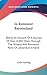 In Remotest Barotseland: Being An Account Of A Journey Of Over 8,000 Miles Through The Wildest And Remotest Parts Of Lewanika's Empire