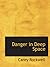 Danger in Deep Space