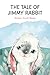 The Tale of Jimmy Rabbit