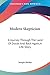 Modern Skepticism: A Journey Through The Land Of Doubt And Back Again, A Life Story