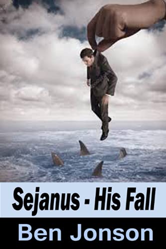 Sejanus - His Fall