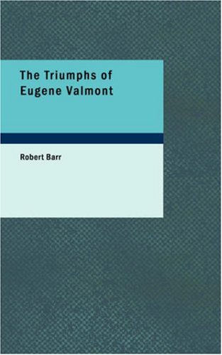 The Triumphs of Eugène Valmont