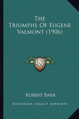The Triumphs Of Eugene Valmont
