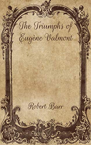 The Triumphs of Eugène Valmont