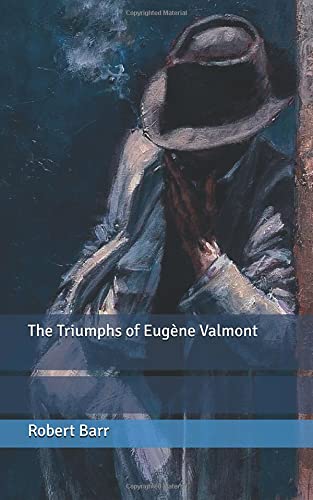 The Triumphs of Eugène Valmont