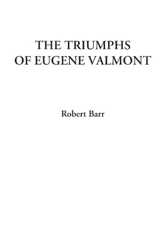 The Triumphs of Eugene Valmont