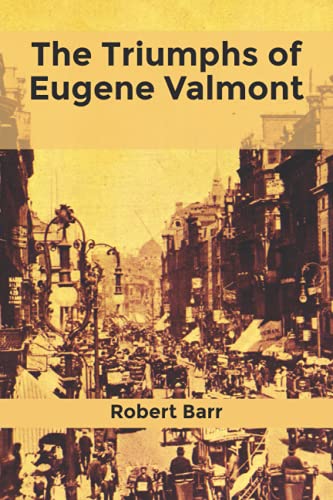 The Triumphs of Eugene Valmont