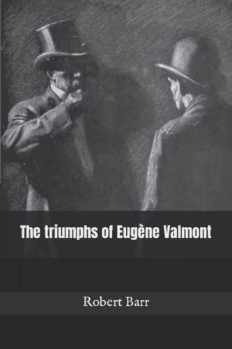 The triumphs of Eugène Valmont