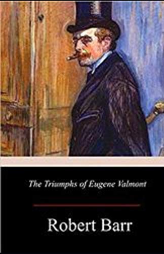 The Triumphs of Eugène Valmont Illustrated