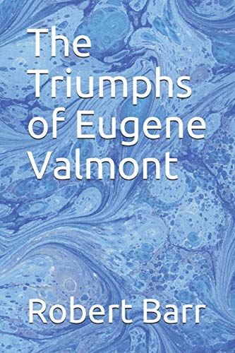 The Triumphs of Eugene Valmont