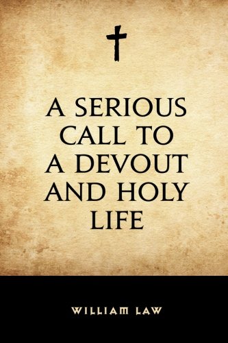 A Serious Call to a Devout and Holy Life