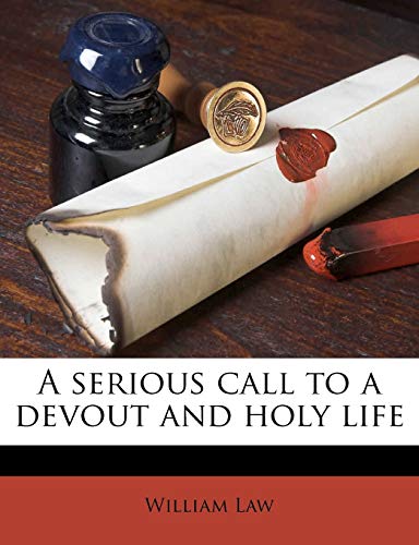 A serious call to a devout and holy life