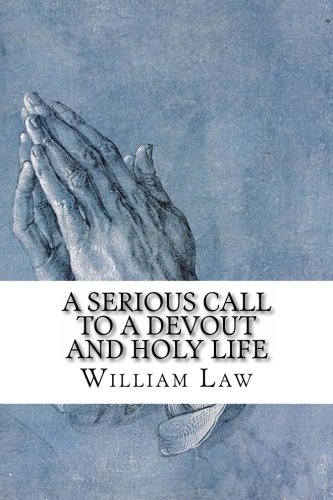 A Serious Call to a Devout and Holy Life