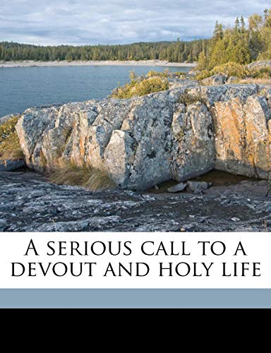 A serious call to a devout and holy life