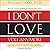 What to Do When He Says, I Don't Love You Anymore Lib/E: An Action Plan to Regain Confidence, Power, and Control