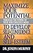 Maximize Your Potential Through the Power of Your Subconscious Mind to Develop Self Confidence and Self Esteem
