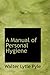 A Manual of Personal Hygiene