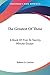 The Greatest Of These: A Book Of Five To Twenty Minute Essays