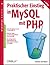 Praktischer Einstieg in MySQL mit PHP
